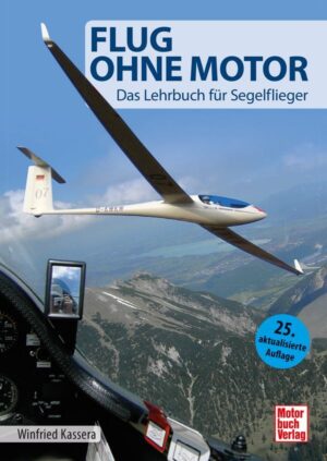 Flug ohne Motor - Das Lehrbuch für Segelflieger